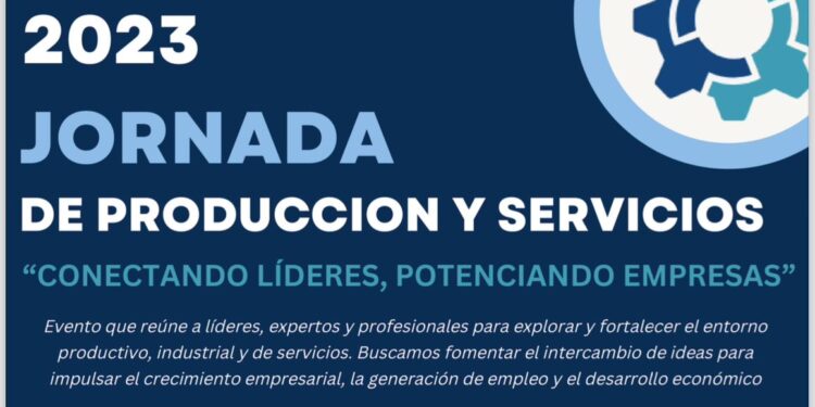 Jornada de Producción y Servicios:  “Conectando Líderes, Potenciando Empresas”