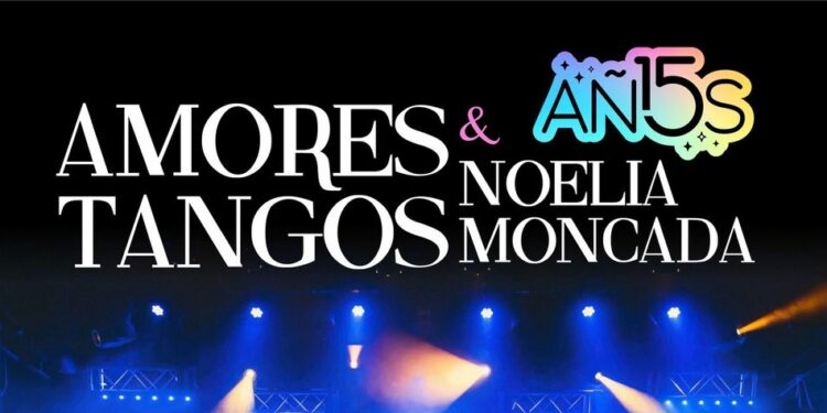 Amores Tangos festeja sus 15 años junto a Noelia Moncada.