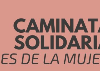 MES DE LA MUJER. El sábado se realizará una Caminata solidaria